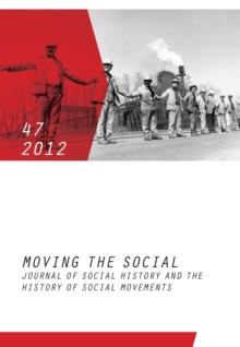 Moving the Social 47/2012 : Journal of Social History and the History of Social Movements (dt./engl.)