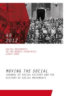 Social Movements in the Nordic Countries : Moving the Social 48/2012. Journal for social history and the history of social movements