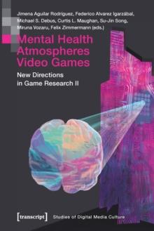 Mental Health | Atmospheres | Video Games : New Directions in Game Research II