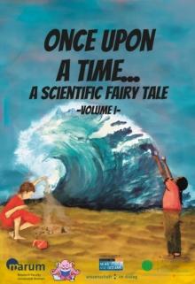 Once Upon a Time... : a Scientific Fairy Tale