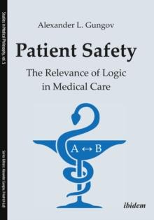 Patient Safety - The Relevance of Logic in Medical Care