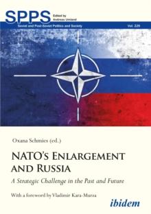 NATO's Enlargement and Russia - A Strategic Challenge in the Past and Future