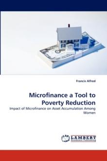 Microfinance a Tool to Poverty Reduction