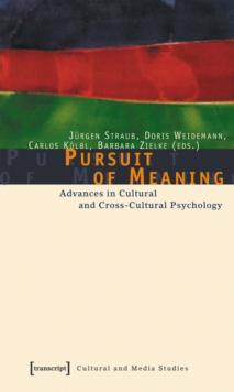 Pursuit of Meaning : Advances in Cultural and Cross-Cultural Psychology