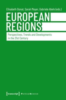 European Regions : Perspectives, Trends and Developments in the 21st Century