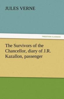 The Survivors of the Chancellor, Diary of J.R. Kazallon, Passenger