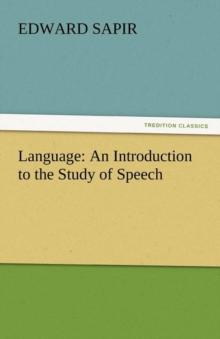 Language : An Introduction to the Study of Speech