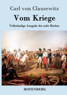 Vom Kriege : Vollstandige Ausgabe der acht Bucher