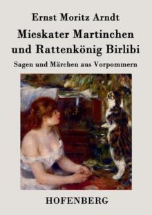 Mieskater Martinchen und Rattenkonig Birlibi : Sagen und Marchen aus Vorpommern