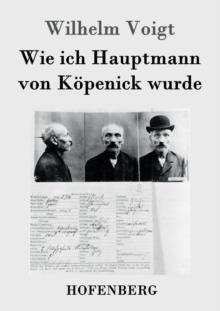 Wie Ich Hauptmann Von Koepenick Wurde