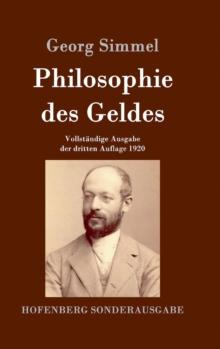 Philosophie des Geldes : Vollstandige Ausgabe der dritten Auflage 1920