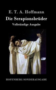 Die Serapionsbruder : Vollstandige Ausgabe