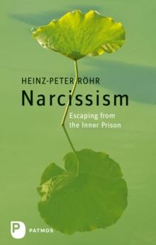 Narcissism : Escaping from the Inner Prison