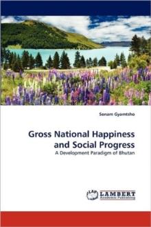 Gross National Happiness and Social Progress