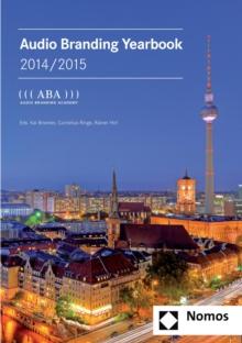 Audio Branding Yearbook 2014/2015 : ((( ABA ))) Audio Branding Academy