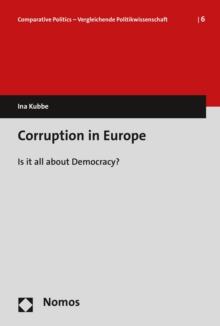 Corruption in Europe : Is it all about Democracy?