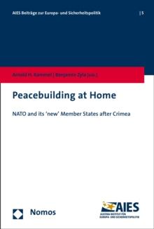 Peacebuilding at Home : NATO and its 'new' Member States after Crimea