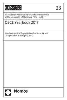 OSCE Yearbook 2017 : Yearbook on the Organization for Security and Co-operation in Europe (OSCE)