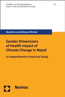 Gender Dimensions of Health Impact of Climate Change in Nepal : A Comprehensive Empirical Study