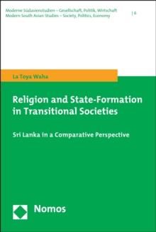 Religion and State-Formation in Transitional Societies : Sri Lanka in a Comparative Perspective