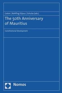 The 50th Anniversary of Mauritius : Constitutional Development