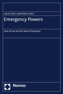 Emergency Powers : Rule of Law and the State of Exception