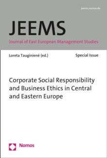 Corporate Social Responsibility and Business Ethics in the Central and Eastern Europe : Journal of East European Management Studies (JEEMS) ISSN 0949-6181 - Special Issue