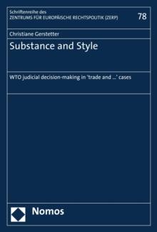 Substance and Style : WTO judicial decision-making in 'trade and ...' cases