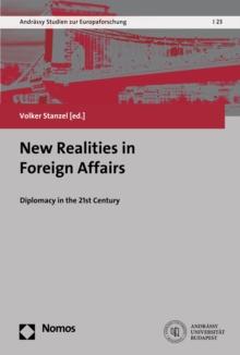 New Realities in Foreign Affairs : Diplomacy in the 21st Century