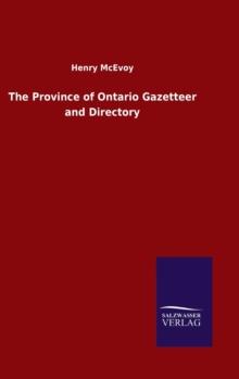 The Province of Ontario Gazetteer and Directory