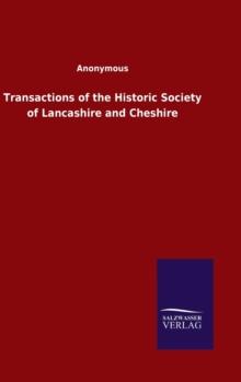 Transactions of the Historic Society of Lancashire and Cheshire