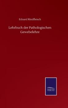 Lehrbuch der Pathologischen Gewebelehre