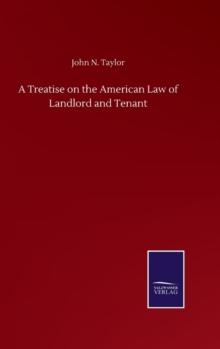 A Treatise on the American Law of Landlord and Tenant