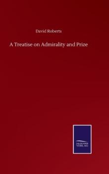 A Treatise on Admirality and Prize