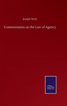 Commentaries on the Law of Agency