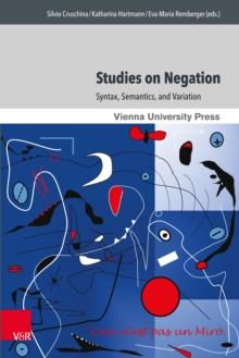 Studies on Negation : Syntax, Semantics, and Variation