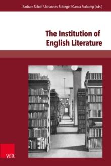 The Institution of English Literature : Formation and Mediation