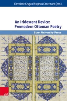 An Iridescent Device: Premodern Ottoman Poetry