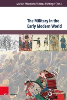 The Military in the Early Modern World : A Comparative Approach