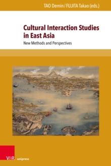 Cultural Interaction Studies in East Asia : New Methods and Perspectives