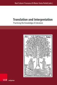 Translation and Interpretation : Practicing the Knowledge of Literature