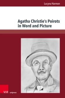 Agatha Christie's Poirots in Word and Picture : Strategies in Screen Adaptations of Poirot Histories from the Viewpoint of Translation Studies