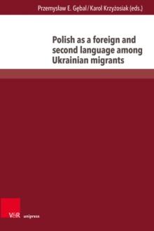 Polish as a foreign and second language among Ukrainian migrants