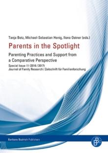 Parents in the Spotlight : Parenting Practices and Support from a Comparative Perspective