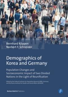 Demographics of Korea and Germany : Population Changes and Socioeconomic Impact of two Divided Nations in the Light of Reunification