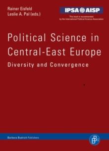 Political Science in Central-East Europe : Diversity and Convergence