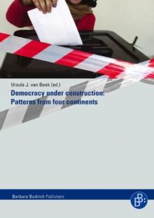 Democracy under Construction : Patterns from four continents