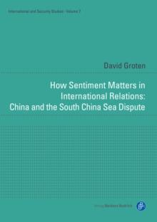 How Sentiment Matters in International Relations: China and the South China Sea Dispute