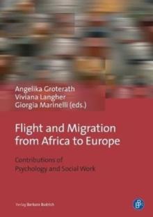 Flight and Migration from Africa to Europe : Contributions of Psychology and Social Work