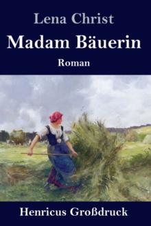 Madam Bauerin (Grossdruck) : Roman